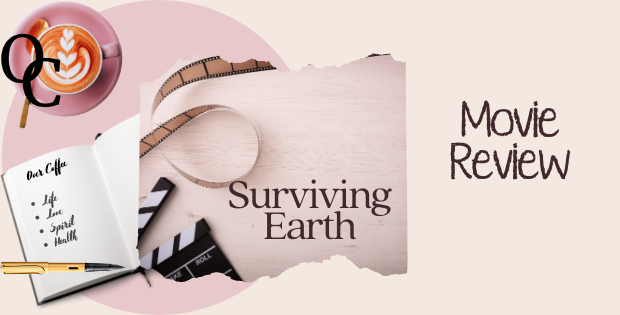 Movie “Surviving Earth” Review